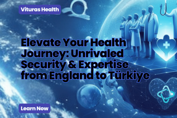 Safely Embarking on a Health Journey from England to Turkiye- Safe Travel